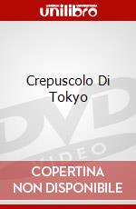 Crepuscolo Di Tokyo dvd