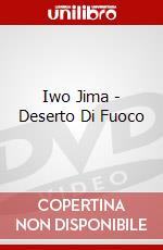 Iwo Jima - Deserto Di Fuoco dvd