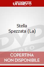 Stella Spezzata (La) dvd