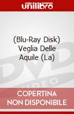 (Blu-Ray Disk) Veglia Delle Aquile (La) brd