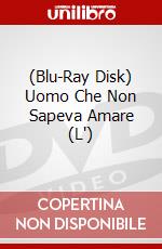 (Blu-Ray Disk) Uomo Che Non Sapeva Amare (L') brd