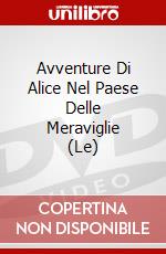 Avventure Di Alice Nel Paese Delle Meraviglie (Le) dvd