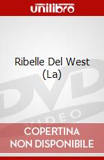 Ribelle Del West (La) dvd