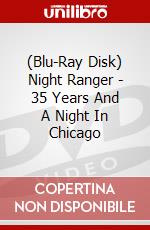 (Blu-Ray Disk) Night Ranger - 35 Years And A Night In Chicago film in dvd