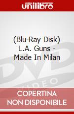 (Blu-Ray Disk) L.A. Guns - Made In Milan film in dvd