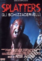 Splatters. Gli schizzacervelli dvd