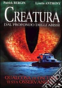 Creatura. Dal profondo degli abissi dvd
