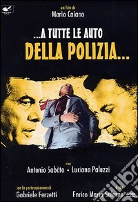A Tutte Le Auto Della Polizia dvd