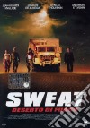 Sweat - Deserto Di Fuoco film in dvd di Louis-Pascal Couvelaire