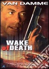 Wake Of Death film in dvd di Philippe Martinez