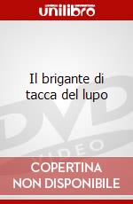 Il brigante di tacca del lupo dvd