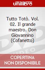Tutto Totò. Vol. 02. Il grande maestro. Don Giovannino (Cofanetto) dvd
