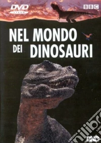 Nel Mondo Dei Dinosauri dvd