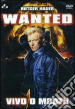 Wanted. Vivo o morto dvd