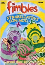 Fimbles - Strabiliatevi Con Noi dvd