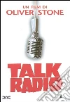 Talk Radio film in dvd di Oliver Stone