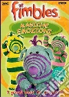 Fimbles - Magiche Emozioni film in dvd di Helen Sheppard