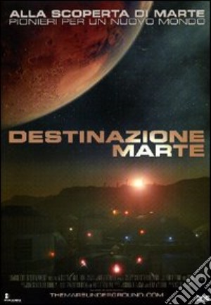 Destinazione Marte film in dvd di Scott J. Gill