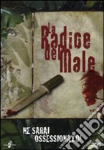 Radice Del Male (La) dvd