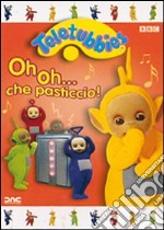 Teletubbies - Oh Oh Che Pasticcio! dvd