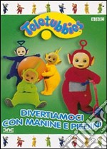 Teletubbies - Divertiamoci Con Manine E Piedini dvd