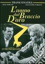 Uomo Dal Braccio D'Oro (L') (Edizione Restaurata) dvd