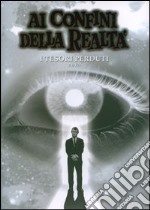 Ai confini della realtà. I tesori perduti dvd