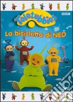 Teletubbies - La Bicicletta Di Ned dvd