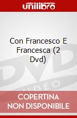 Con Francesco E Francesca (2 Dvd) dvd