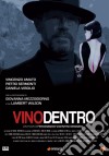 Vinodentro film in dvd di Ferdinando Vicentini Orgnani