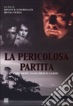 Pericolosa Partita (La) dvd