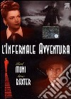 Infernale Avventura (L') film in dvd di Archie Mayo