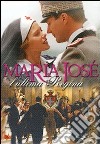 Maria Jose' - L'Ultima Regina dvd