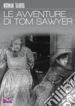 Avventure Di Tom Sawyer (Le) dvd