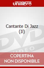 Cantante Di Jazz (Il) dvd
