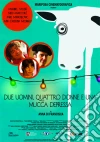Due Uomini, Quattro Donne E Una Mucca Depressa film in dvd di Anna Di Francisca