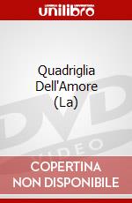 Quadriglia Dell'Amore (La) dvd