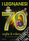 Legnanesi (I) - 70 Voglia Di Ridere C'E' (2 Dvd) dvd
