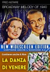 Broadway Melody Of 1940 / La Danza Di Venere dvd