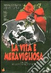 La vita è meravigliosa dvd