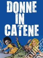 Donne In Catene dvd