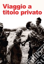 Viaggio A Titolo Privato dvd