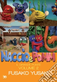Naccio E Pomm #02 - Il Grande Ponte dvd