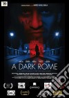 Dark Rome (A) dvd