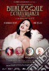 Burlesque Extravaganza dvd