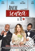 Anche Senza Di Te dvd