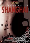 Dramma Di Shanghai (Il) dvd