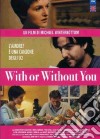 With Or Without You dvd