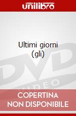 Ultimi giorni (gli) dvd