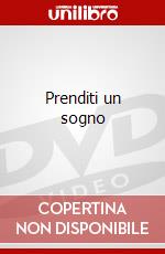 Prenditi un sogno dvd